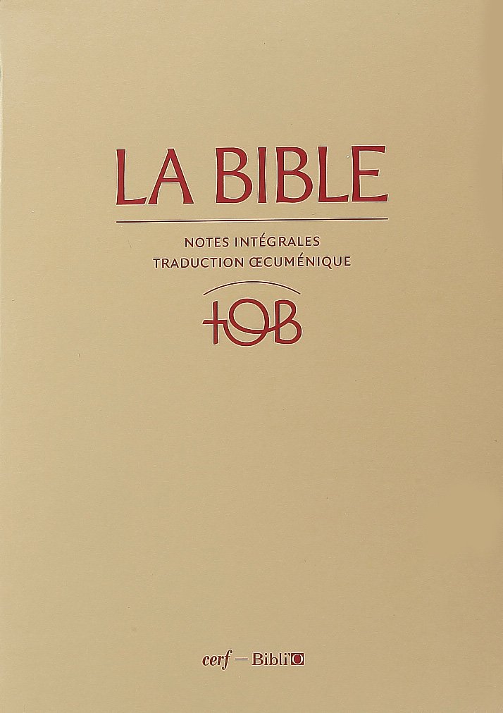 La Bible TOB - Traduction œcuménique de la Bible, notes intégrales, rigide, grenat: Avec notes, satin mat