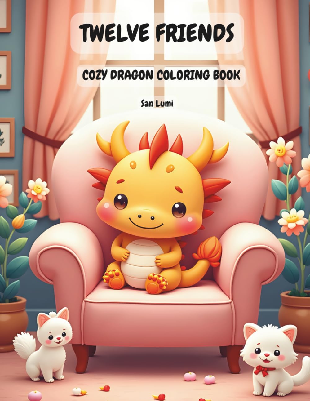 Twelve Friends: Cozy Dragon Coloring Book: Cute and Cozy Coloring Pages for Relaxation and Stress Relief for Kids Adults