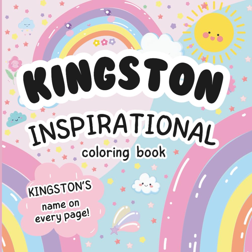 Kingston Inspirational Coloring Book: Personalized Just for Kingston – Kingston's Name Appears on Every Coloring Page