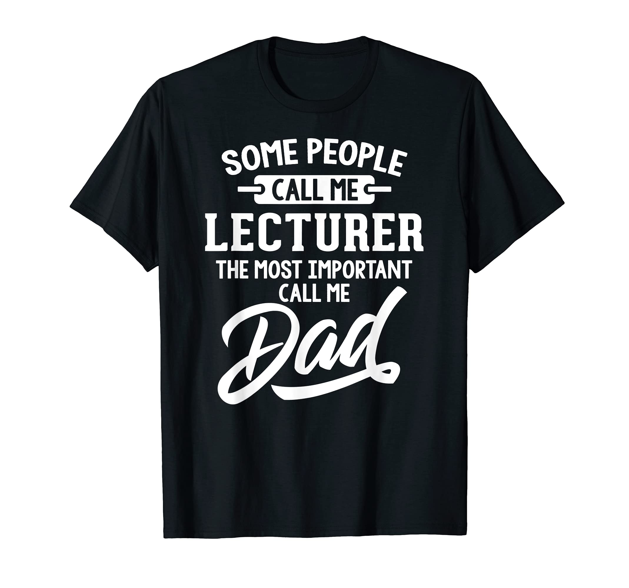 Fathers Day Design for a Lecturer Dad T-Shirt, Black