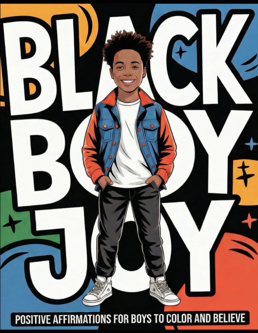 Black Boy Joy: Positive Affirmations for Boys to Color and Believe