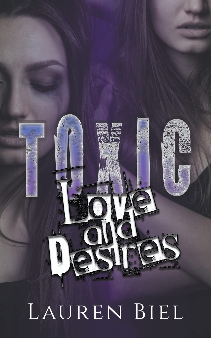 Toxic Love and Desires: Toxic Novella Duet (Toxic Duet)