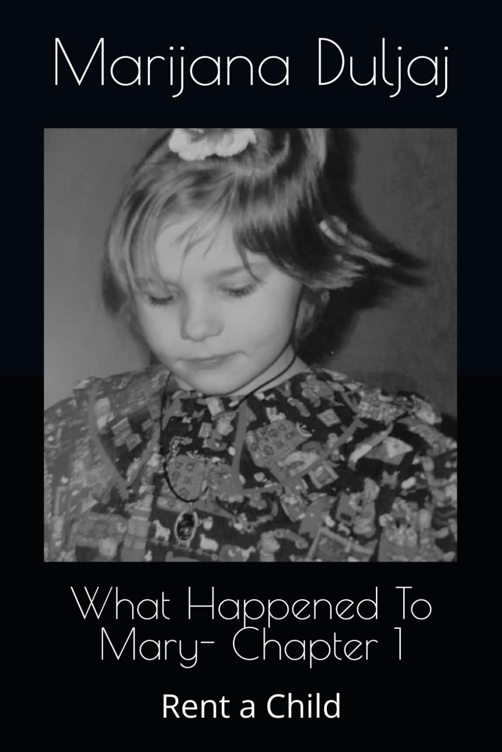 What Happened To Mary- Chapter 1: Rent a Child