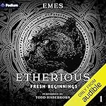Cover of Etherious: Fresh Beginnings
