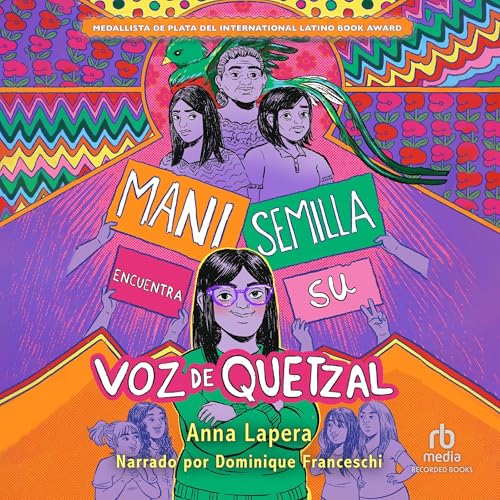 Mani Semilla encuentra su voz de quetzal (Spanish Edition) Audiolibro Por Anna Lapera, Excy Guardado - translator arte de portada