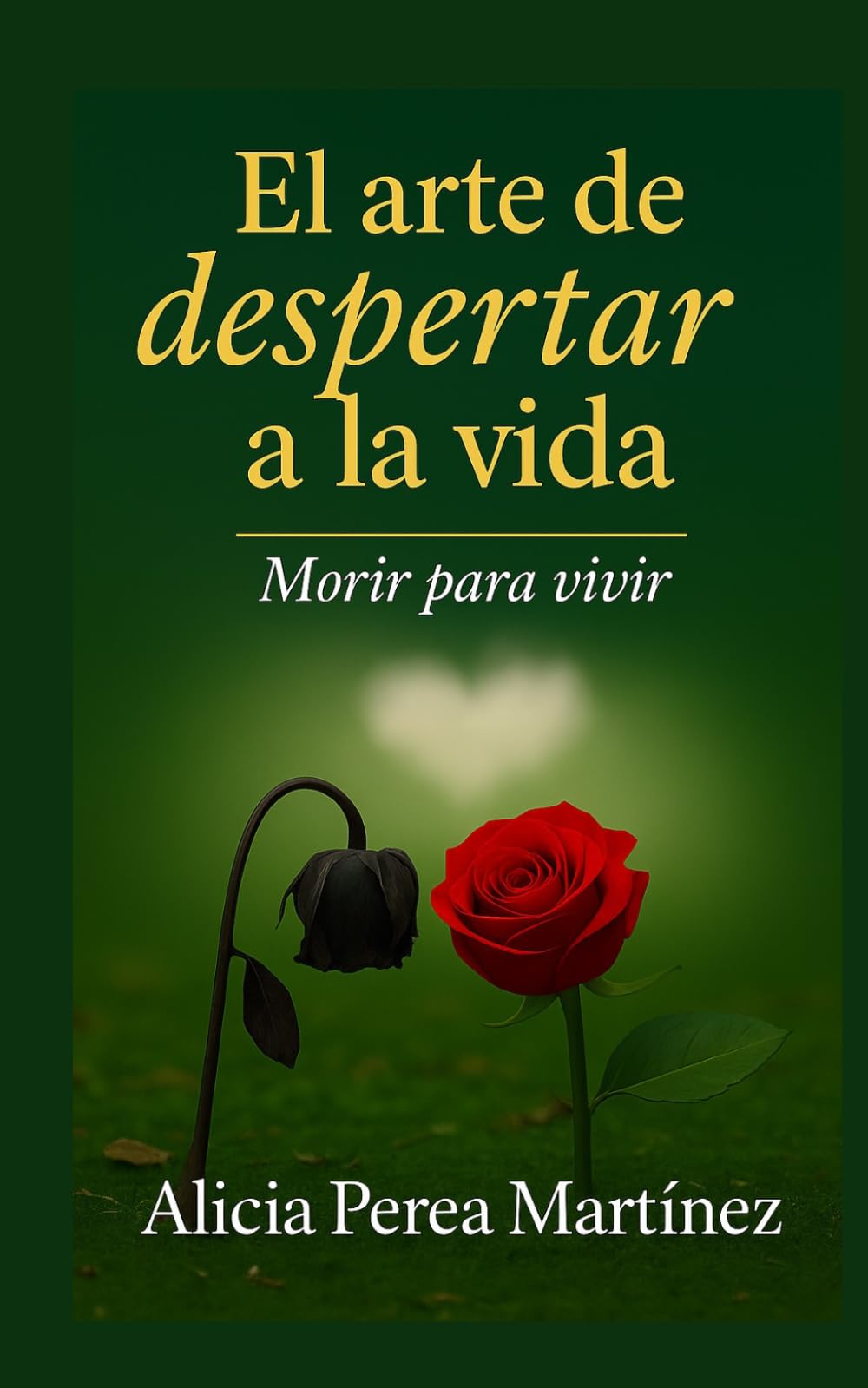 El arte de despertar a la vida: Morir para vivir