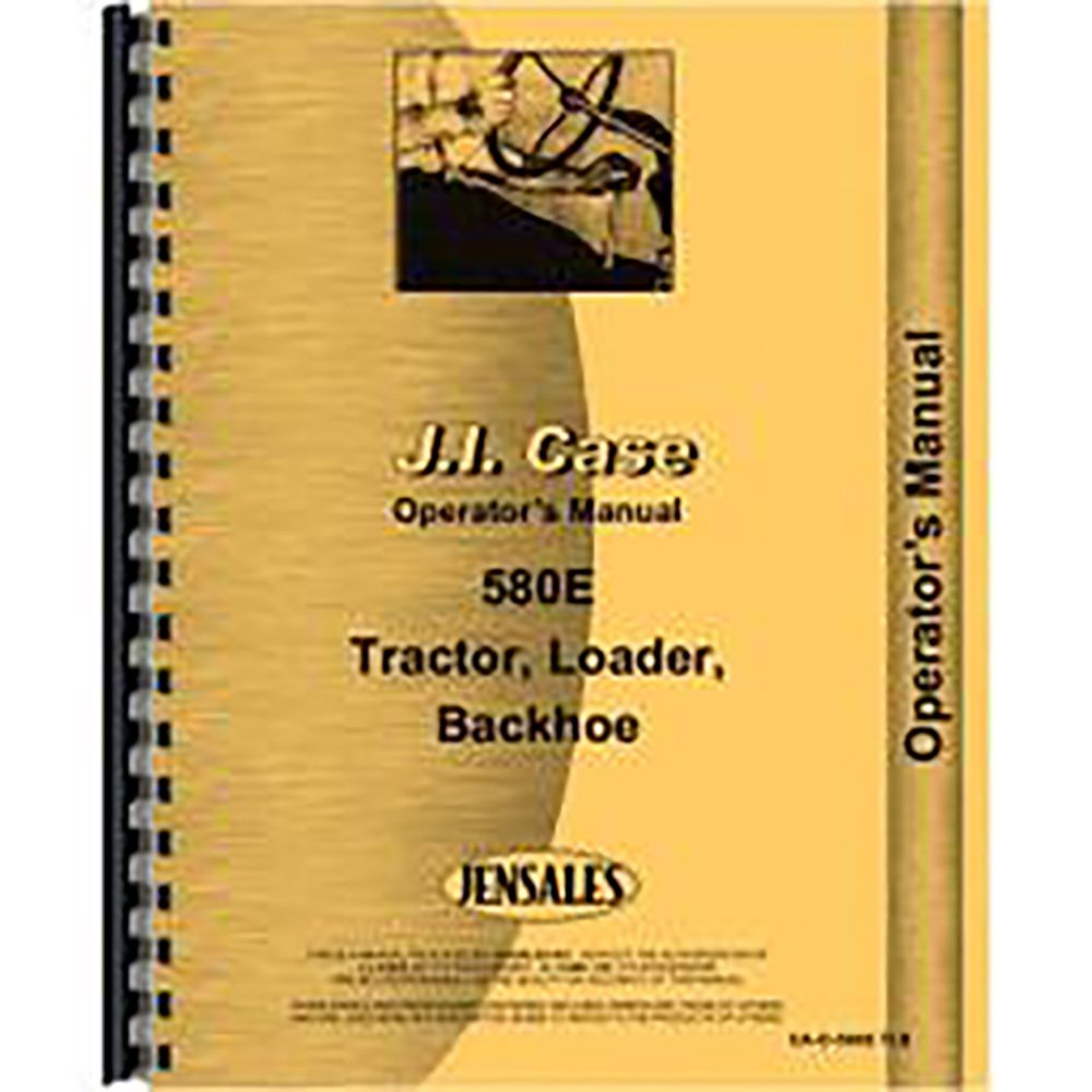 New Case 580E Tractor Loader Backhoe Operators Manual Amazon.in Books