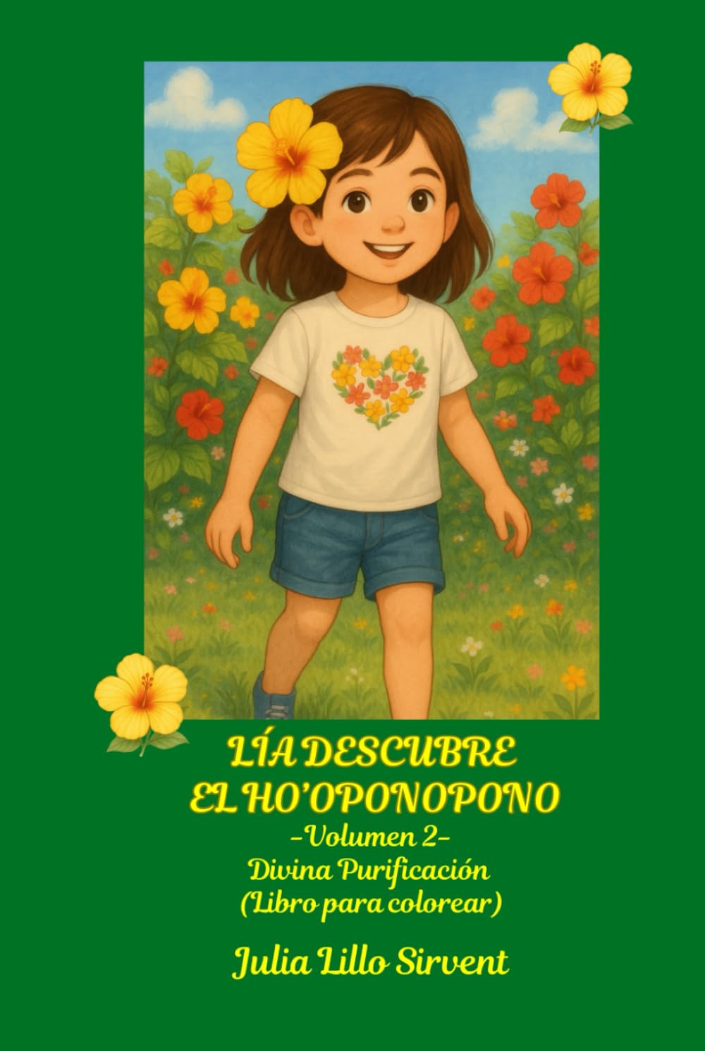 Lía descubre el Ho’oponopono: Volumen 2: Divina Purificación (Libro para colorear) (Colección Lía descubre – Libros para colorear y actividades)