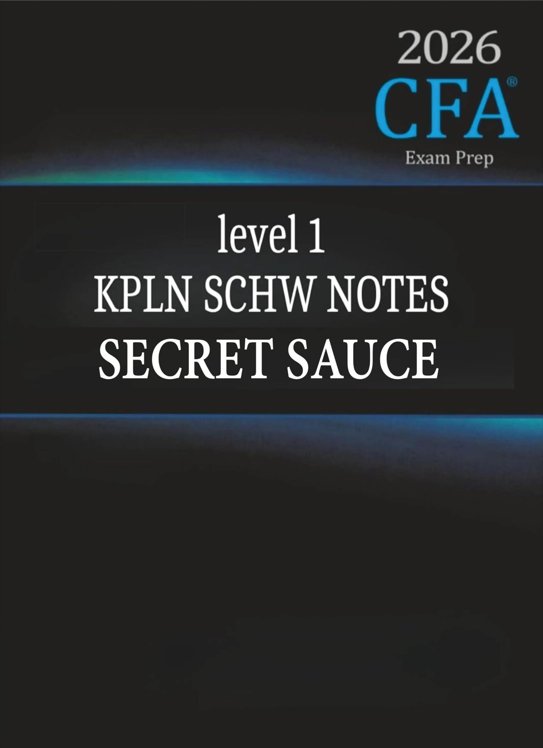 2026 CFA Level 1 Secret Sauce – Latest Edition Summary & Review Book | Exam Prep Guide | Free Shipping India