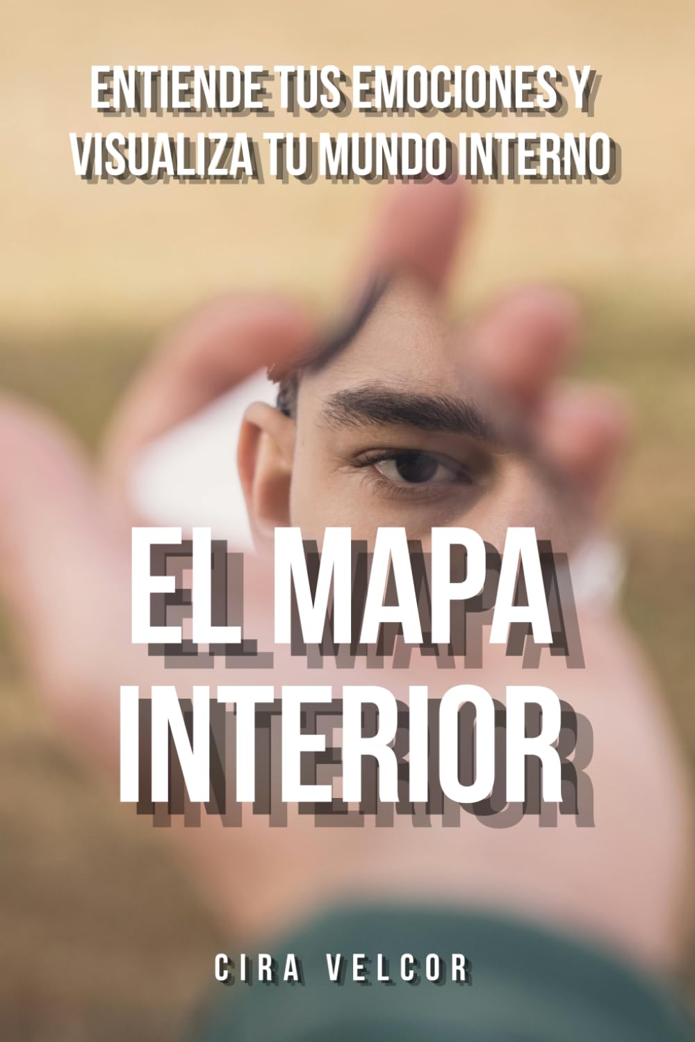 El Mapa Interior: Entiende tus emociones y visualiza tu mundo interno