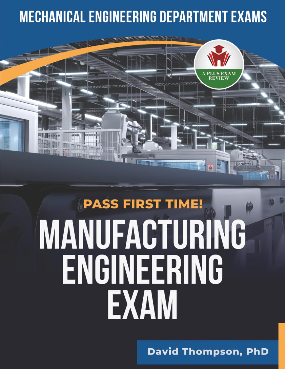 MANUFACTURING ENGINEERING EXIT EXAM PREP