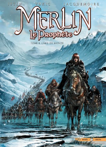 Télécharger Merlin le Prophète T04: L'Âme du monde Francais PDF