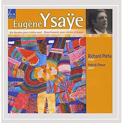 Eugene Ysaye: Six Sonatespour Violon Seul/...