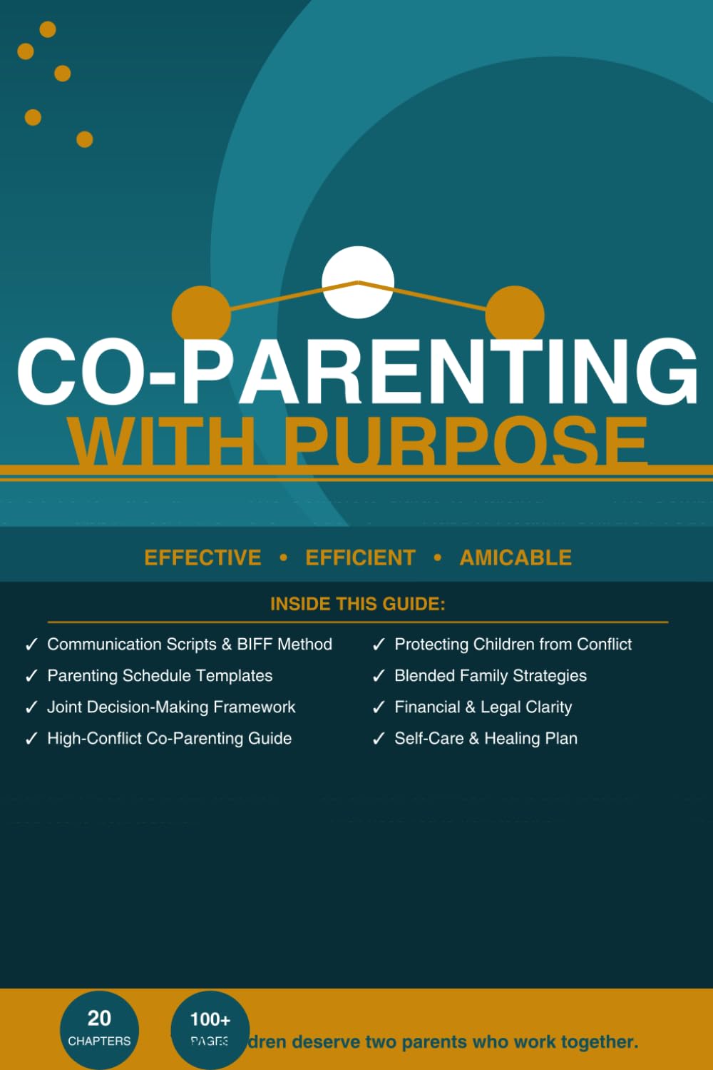 CO-PARENTING WITH PURPOSE: The Complete Guide to Raising Happy, Healthy Children Together