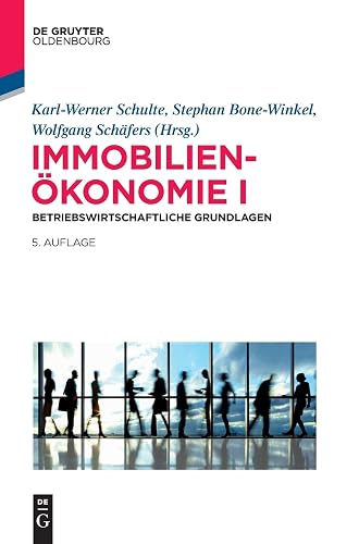 Betriebswirtschaftliche Grundlagen (Immobilienökonomie, Band 1)
