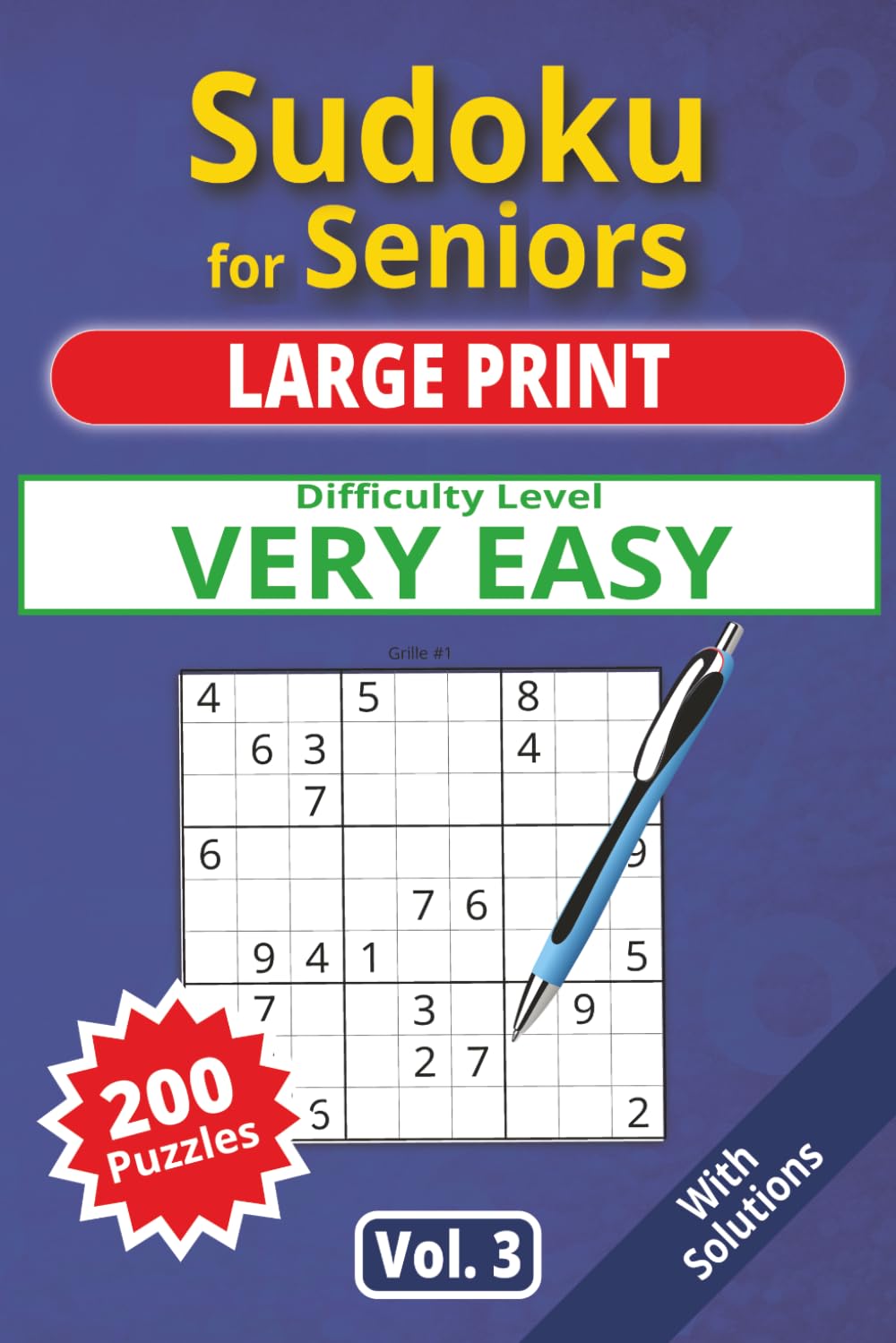 Sudoku for Seniors, Large Print, Very Easy Level, vol. 3: 200 very easy puzzles, senior sudoku book, large print, easy-to-read sudoku, ideal for ... Easy level, Sudoku for Seniors, Large Print,)