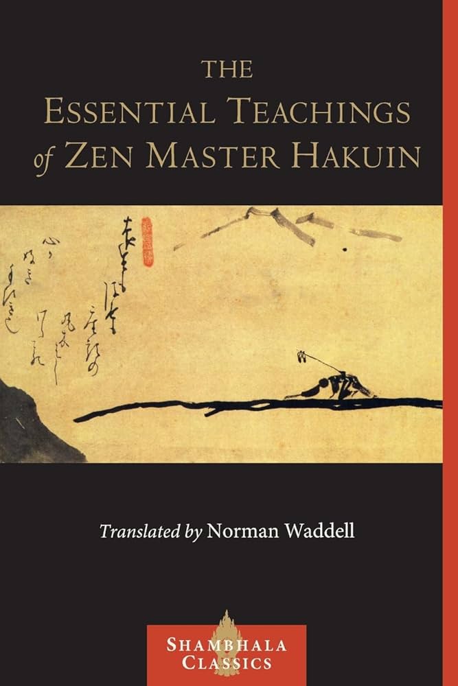 The Essential Teachings of Zen Master Hakuin: A Translation