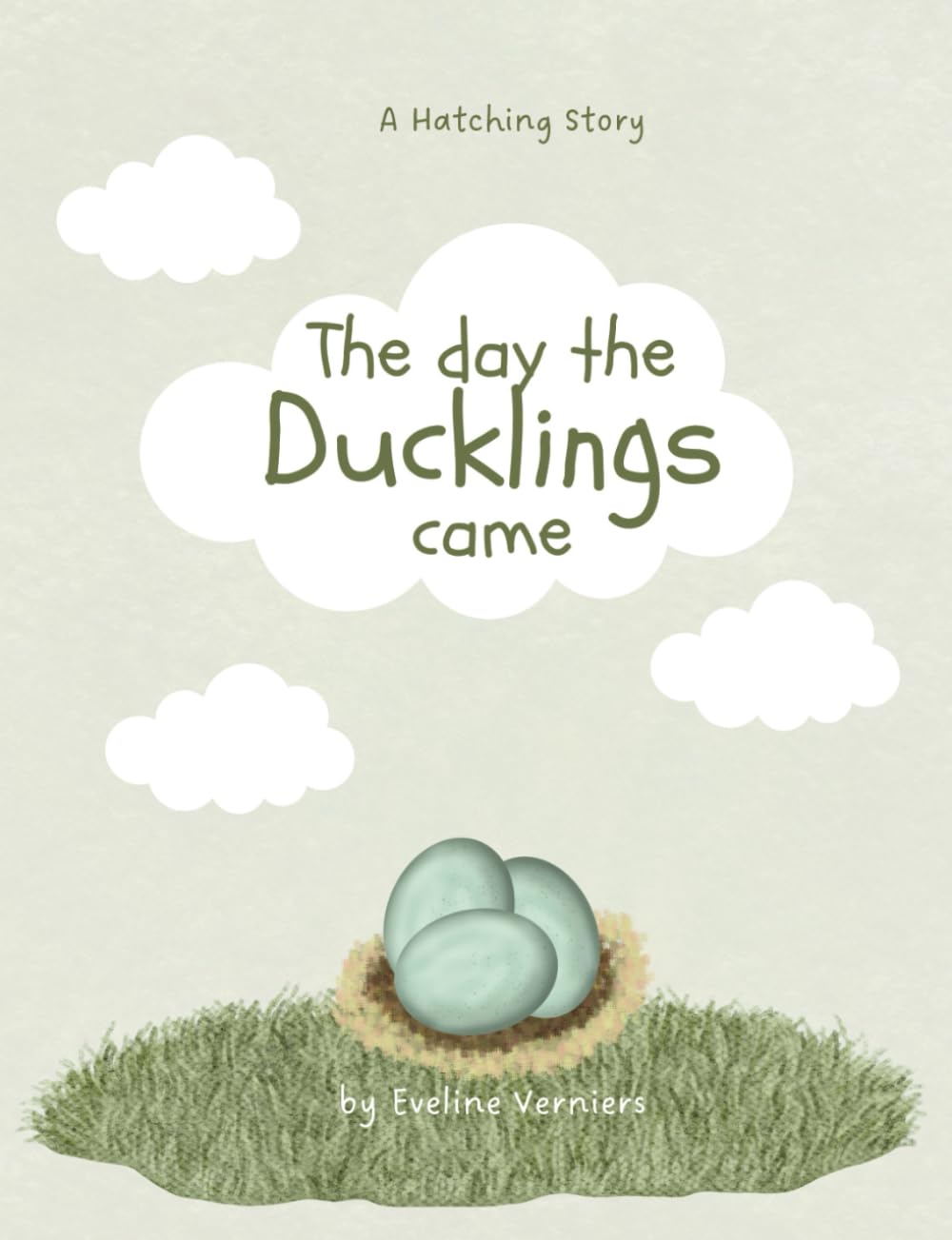 The Day the Ducklings Came: A Hatching Story