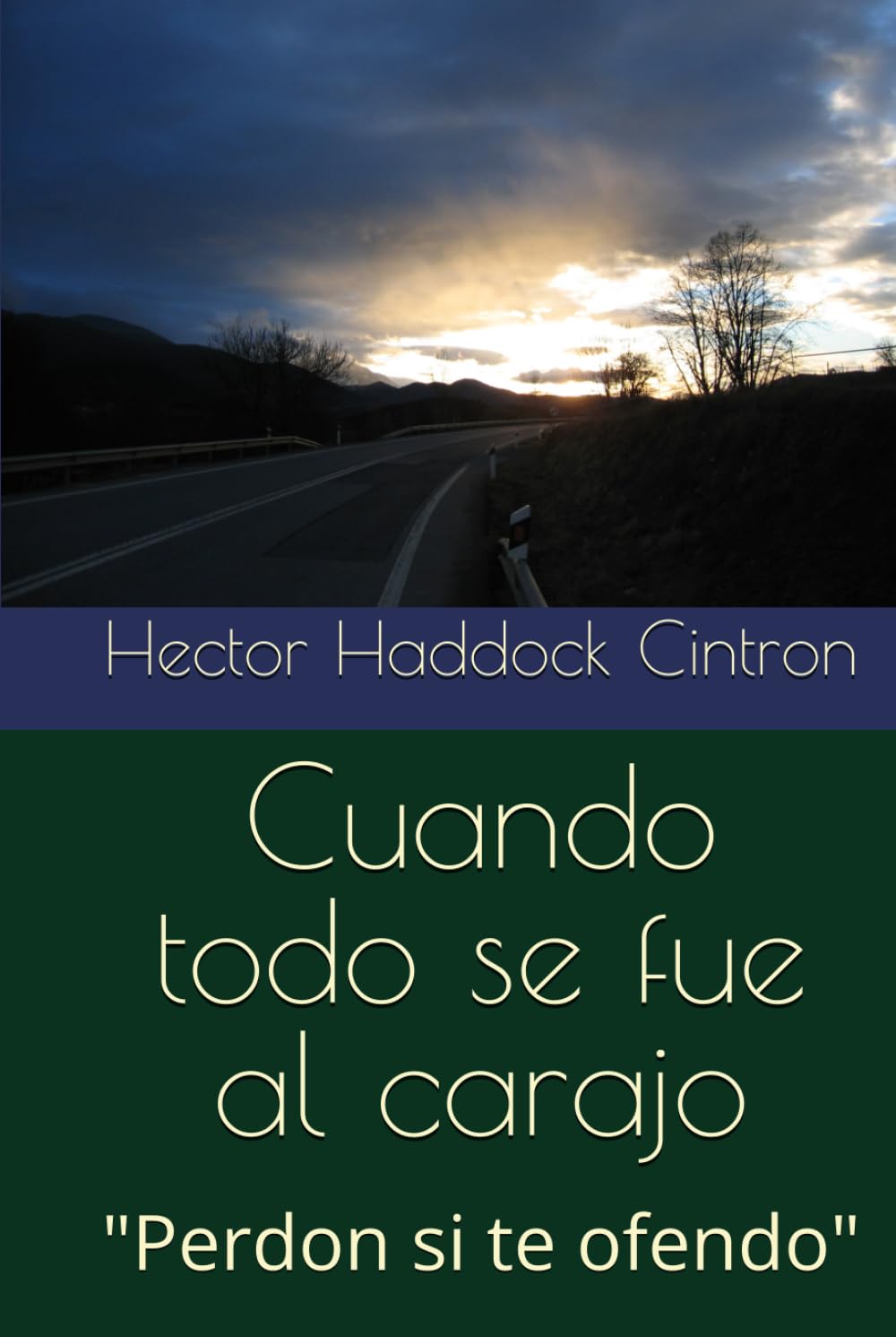 Cuando todo se fue al carajo: "Perdon si te ofendo"