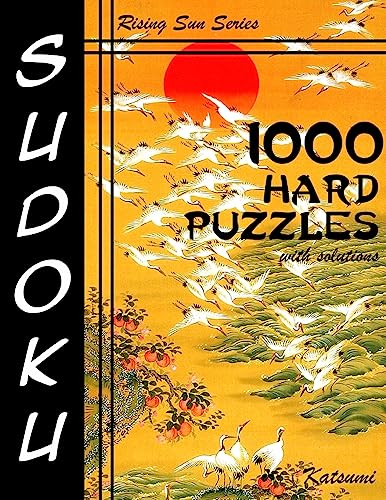 1000 Hard Sudoku Puzzles With Solutions: Rising Sun Series Book