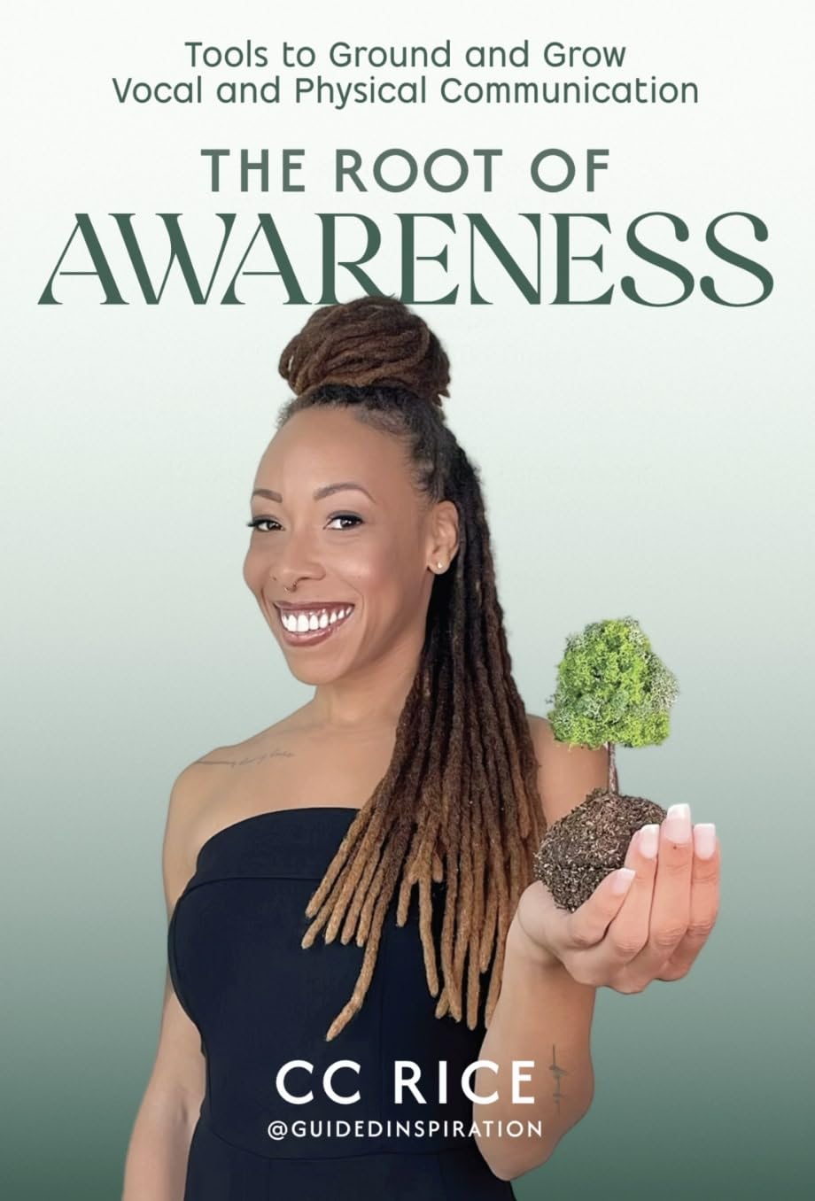 The Root of Awareness: Tools to Ground and Grow Vocal and Physical Communication