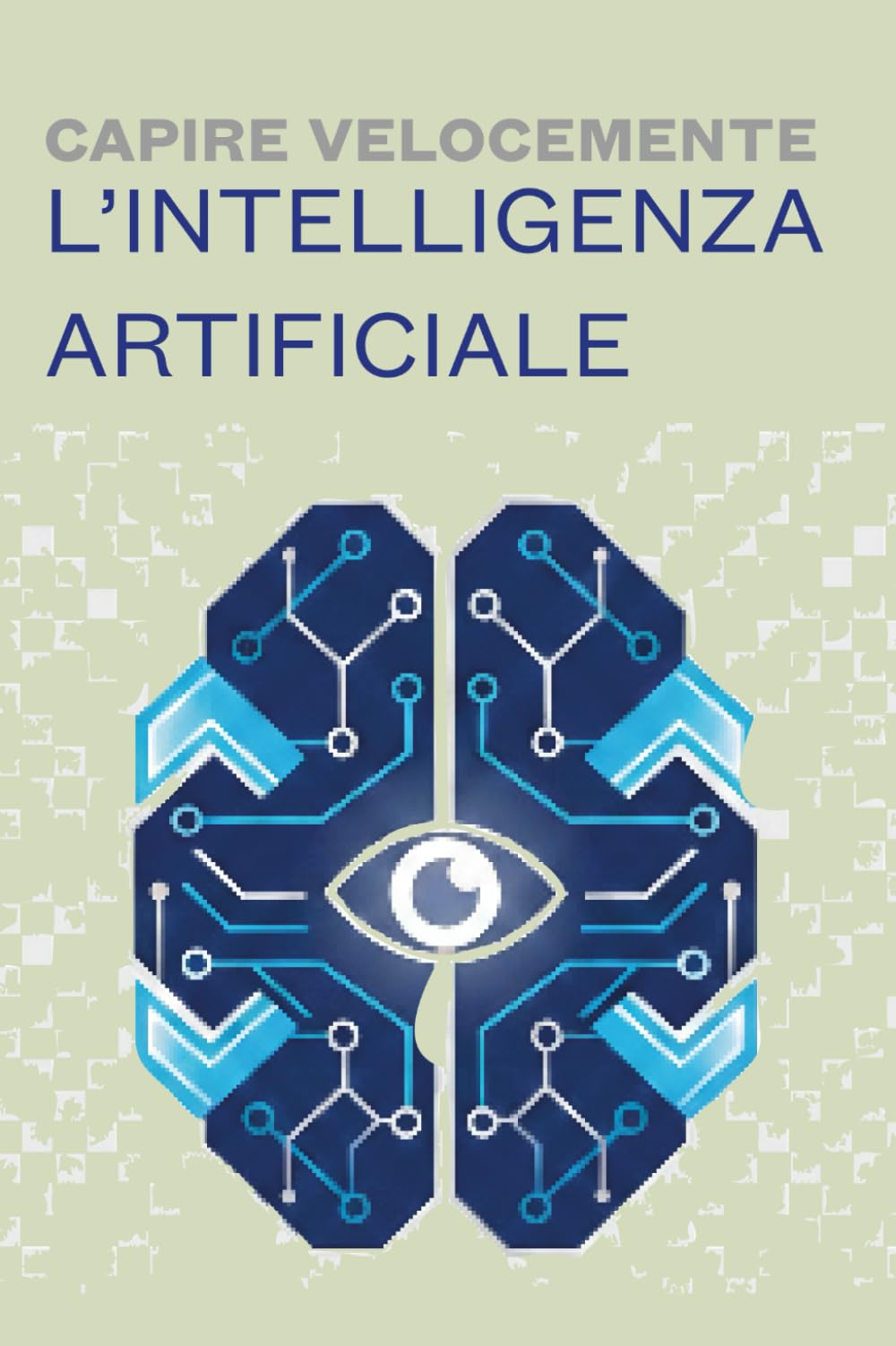 Capire velocemente - L’’intelligenza artificiale