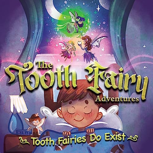 The Tooth Fairy Adventures Tooth Fairies Do Exist eBook Yuen, Barbie