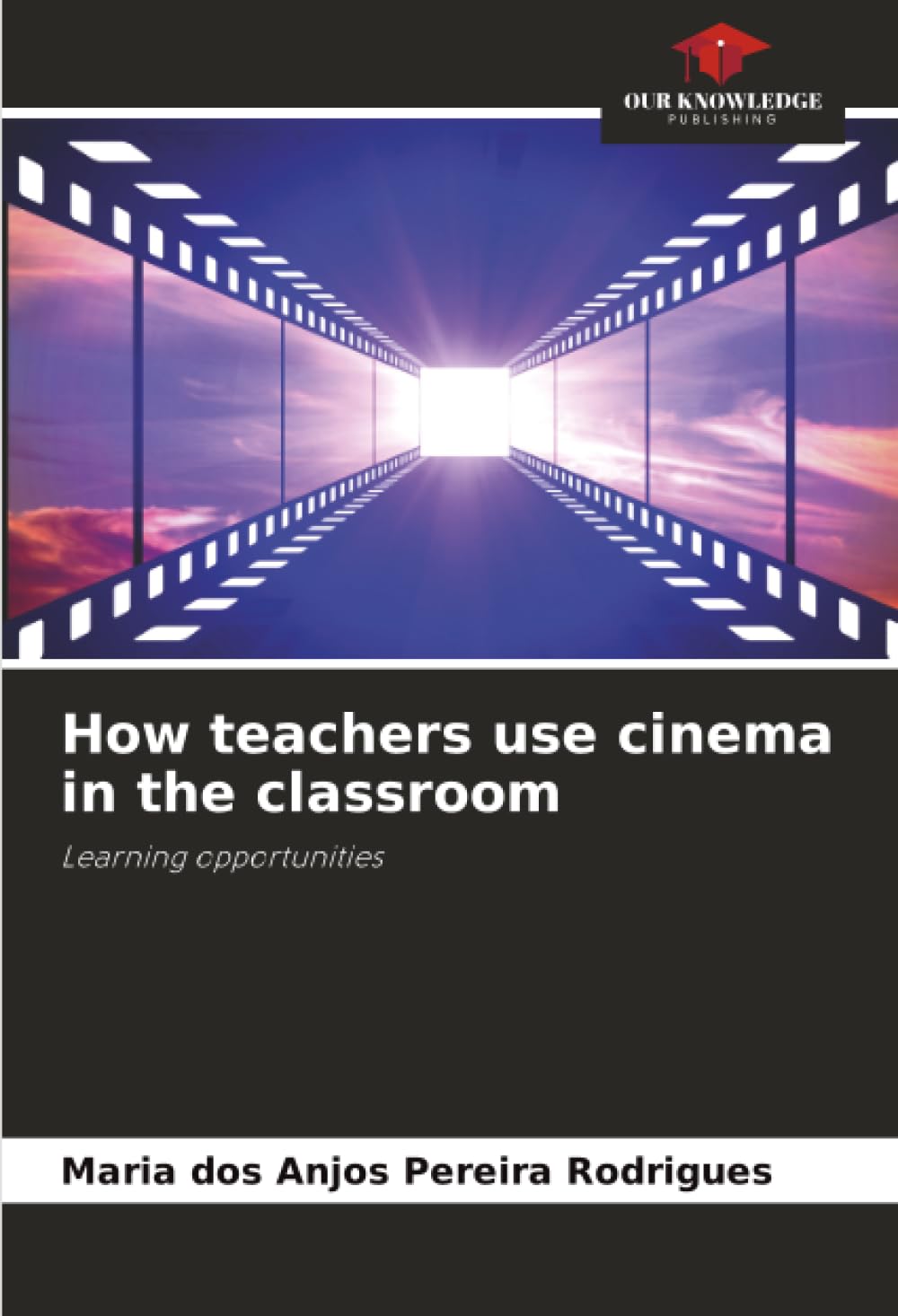 How teachers use cinema in the classroom: Learning opportunities
