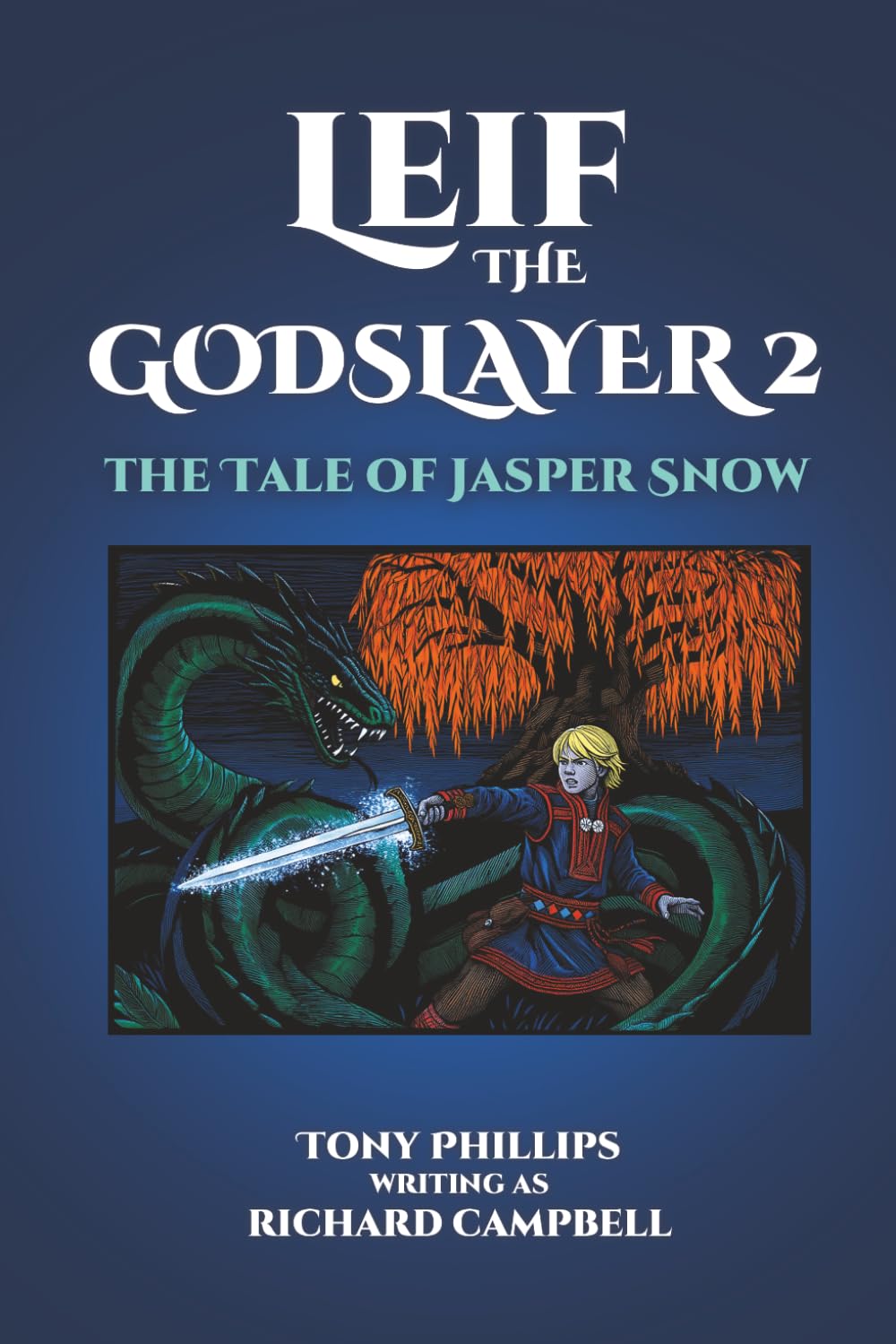 Leif the Godslayer II: The Tale of Jasper Snow (The Leif Saga)