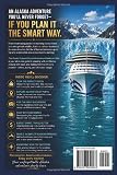 Alaska Cruise and Coastal Adventure Handbook 2026: Smart Planning, Ports, Excursions, Packing, Budgeting and Practical Answers for First-Time and Returning Alaska Travelers