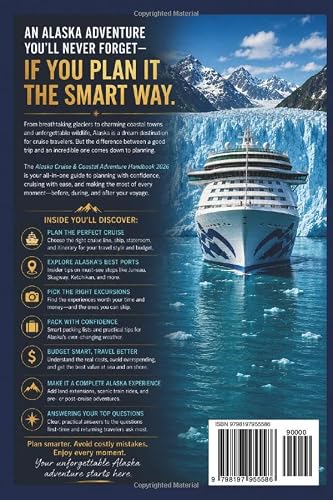 Alaska Cruise and Coastal Adventure Handbook 2026: Smart Planning, Ports, Excursions, Packing, Budgeting and Practical Answers for First-Time and Returning Alaska Travelers