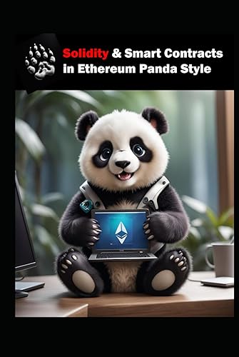 Solidity &amp; Smart Contracts in Ethereum Panda Style: Learning Solidity &amp; Smart Contracts