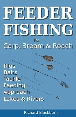 Feeder Fishing for Carp Bream and Roach