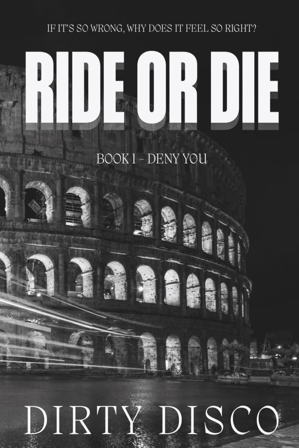 Ride or Die: Deny You