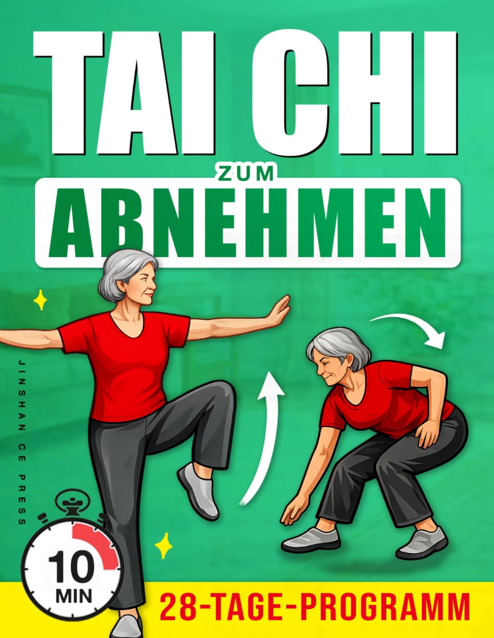Tai Chi zum Abnehmen: Ein Schritt-für-Schritt-Programm, um sich sanft zu bewegen, das Gleichgewicht zu verbessern und die Gewichtsabnahme mit einer ... (Wohlbefinden und Mobilität für Senioren)