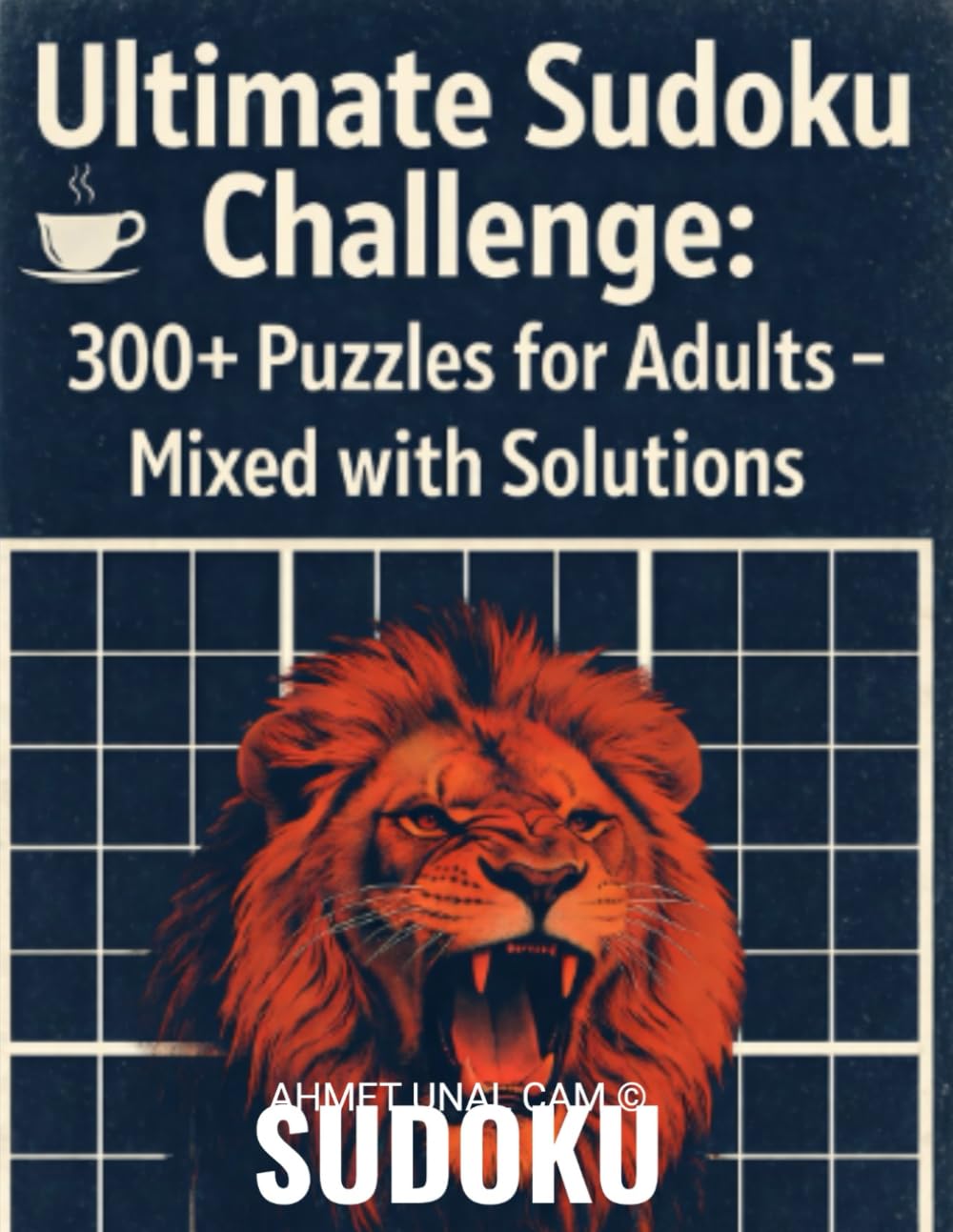 Ultimate Sudoku Challenge 300 Puzzle for Adults: Mixed with Solutions