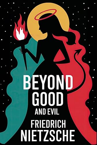 Beyond Good and Evil A New Translation