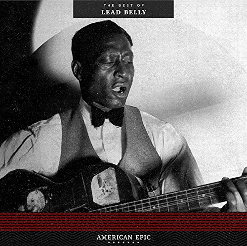 American Epic: The Best Of Lead Belly