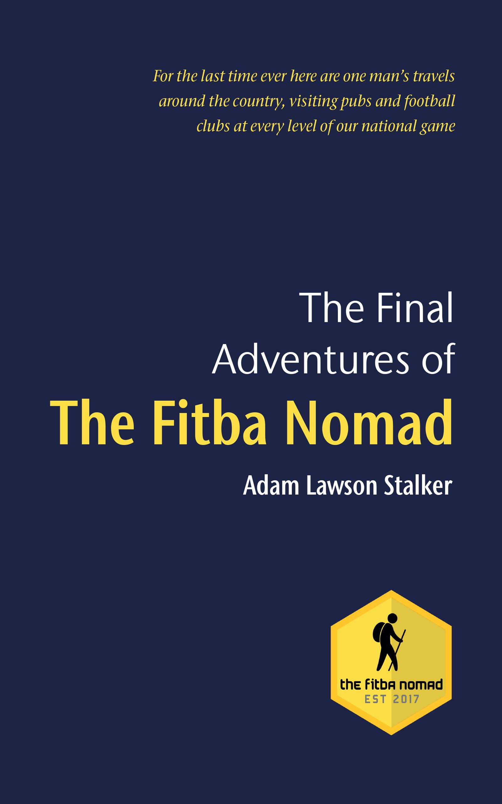 The Final Adventures of the Fitba Nomad