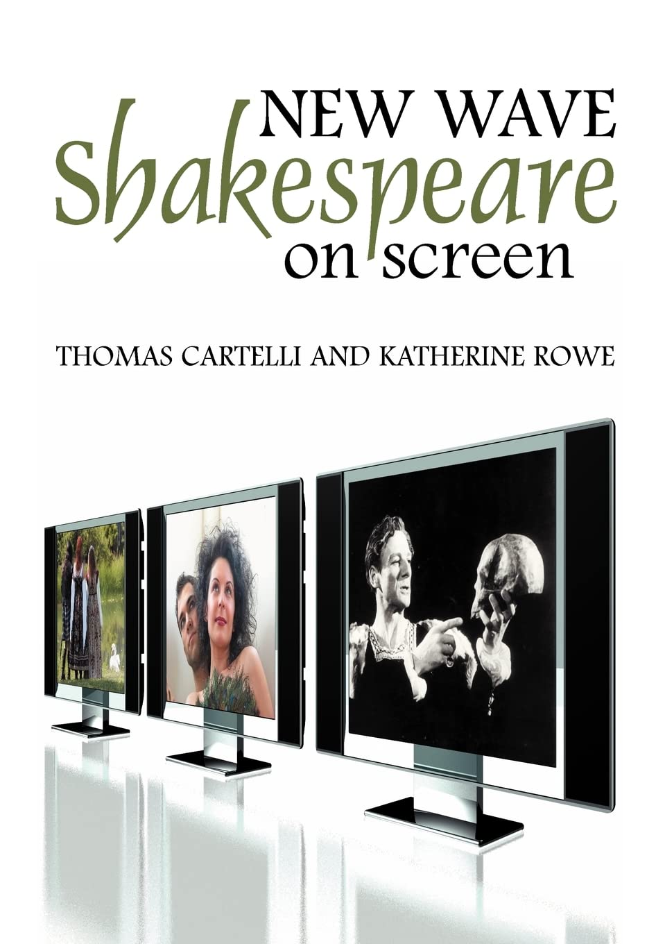New Wave Shakespeare on Screen (Cultural Perception of Shakespeare)
