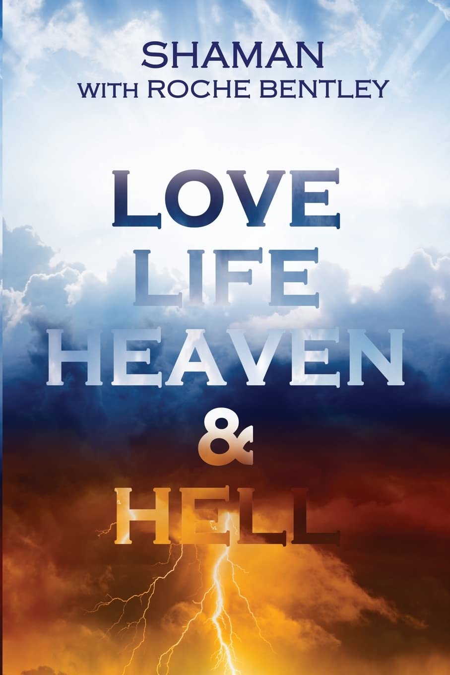 LOVE, LIFE, HEAVEN & HELL