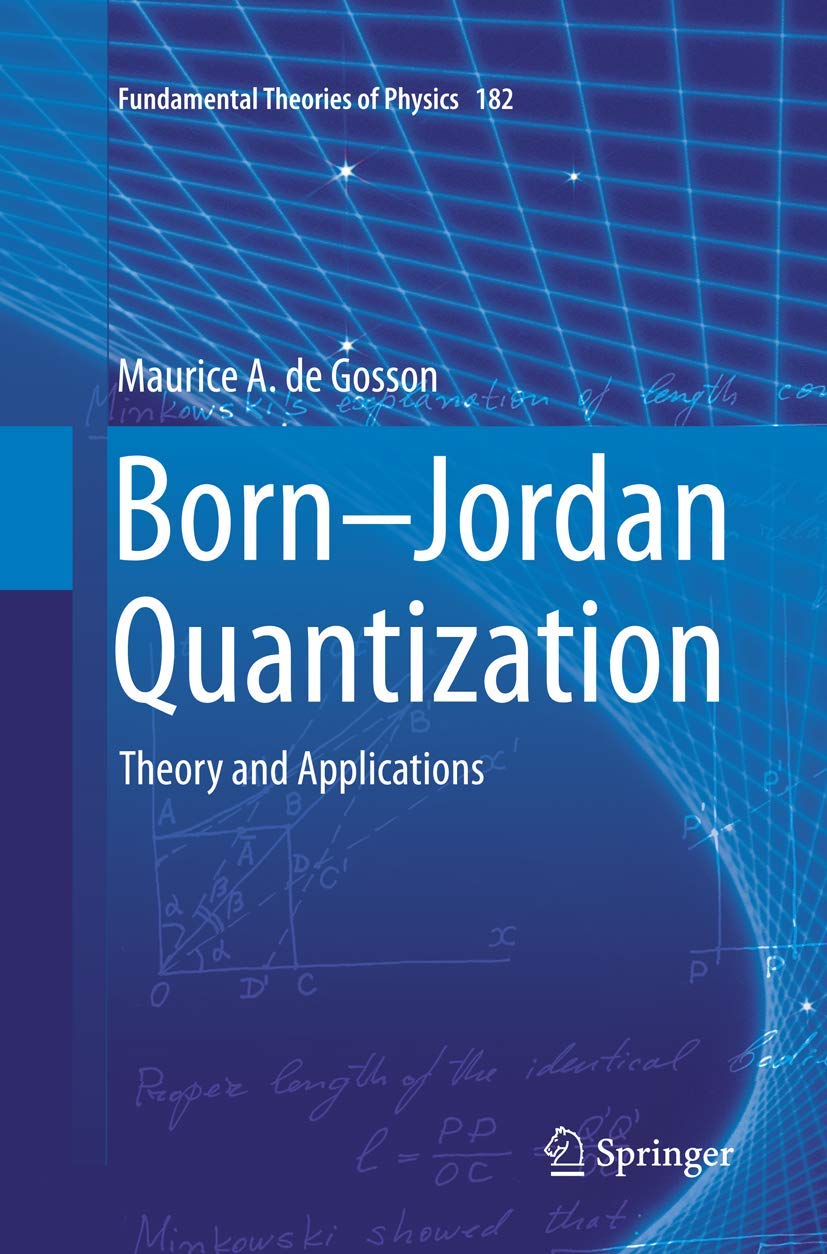 Born-Jordan Quantization: Theory and Applications (Fundamental Theories ...
