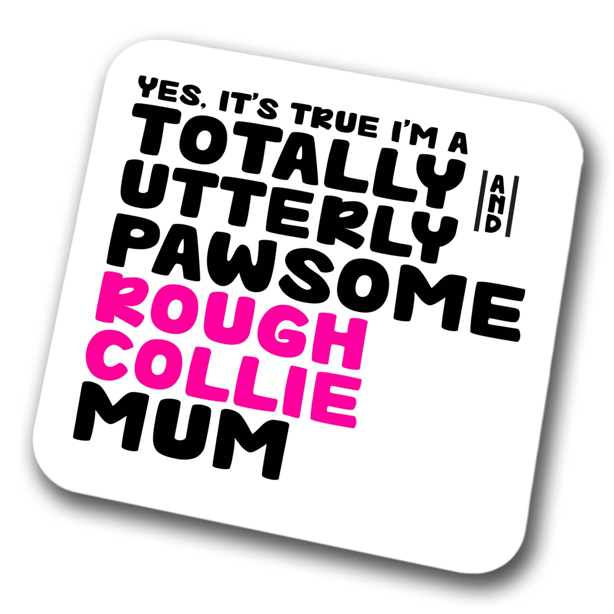 Rough Collie Coaster Pawsome Rough Collie Mum | Pet Present for Rough Collie Lover | Dog Mum Friend Joke Funny Gift Birthday Christmas, Hardboard Coaster