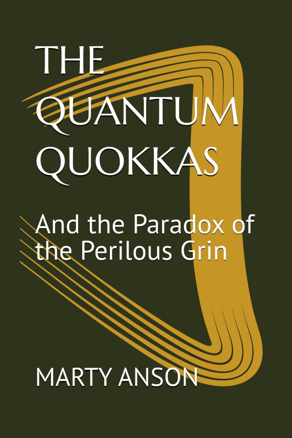 THE QUANTUM QUOKKAS: And the Paradox of the Perilous Grin