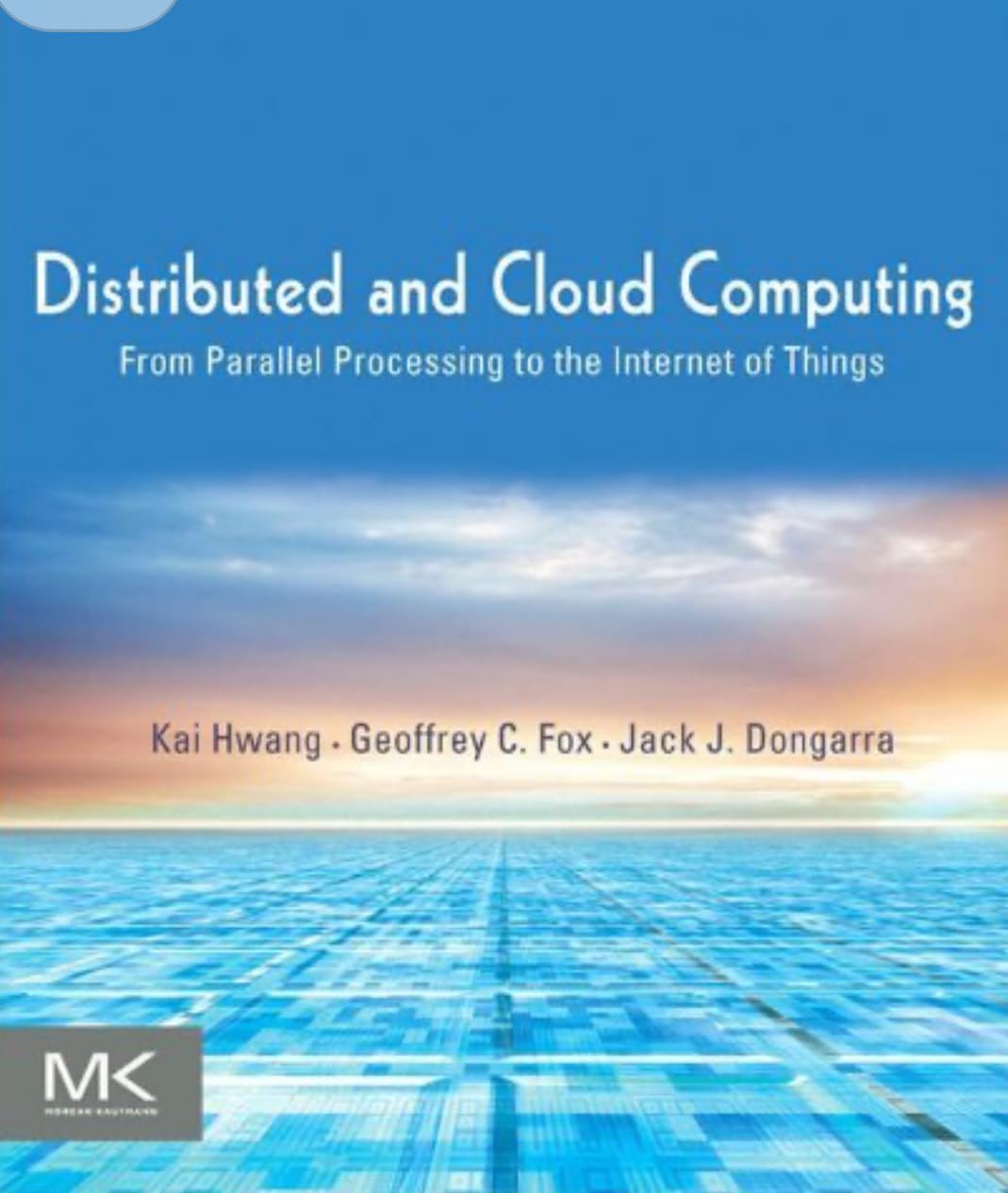 Distributed and cloud computing from parallel processing to internet of things