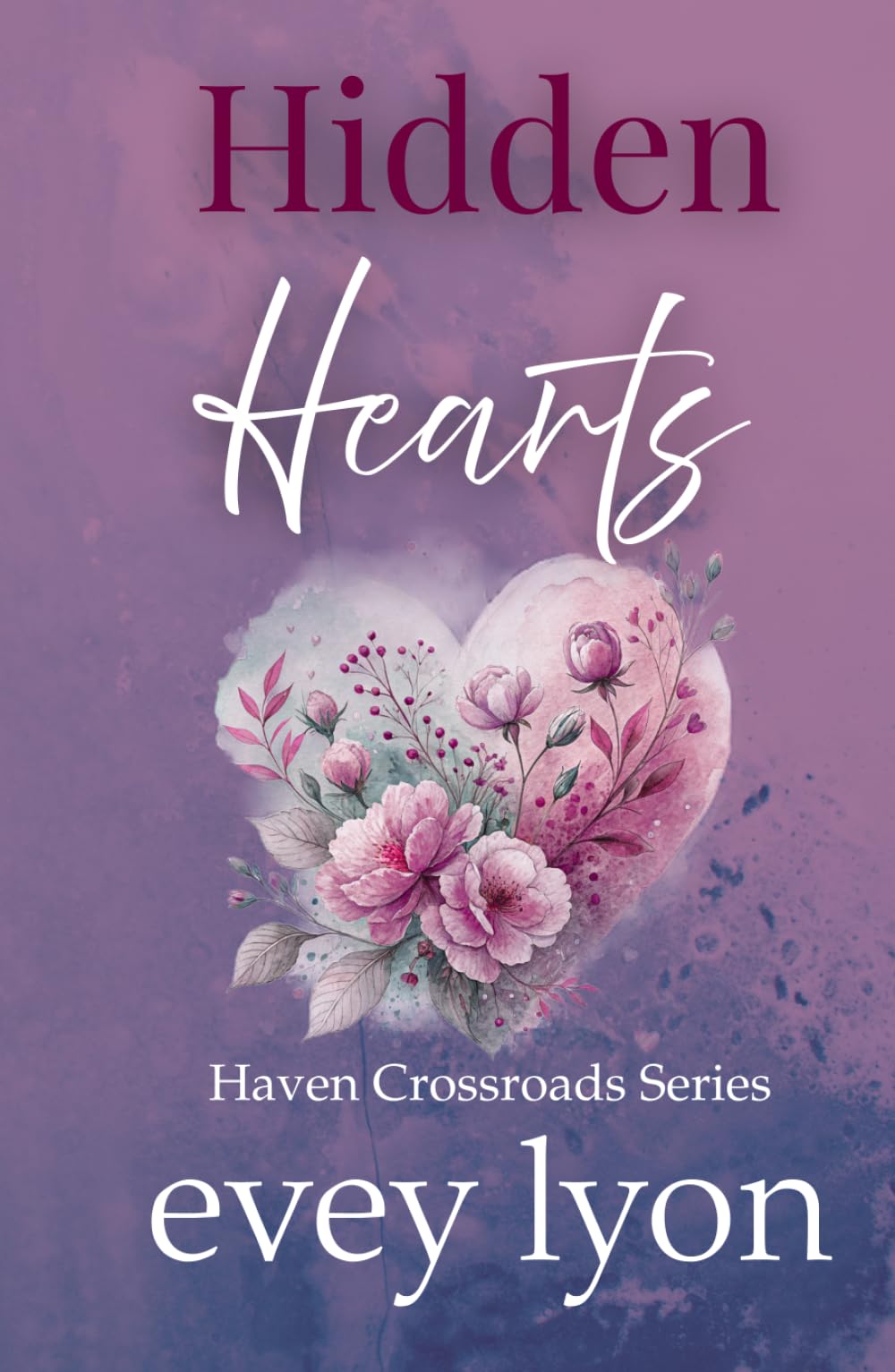 Hidden Hearts: A Secret Baby Romance (Haven Crossroads)