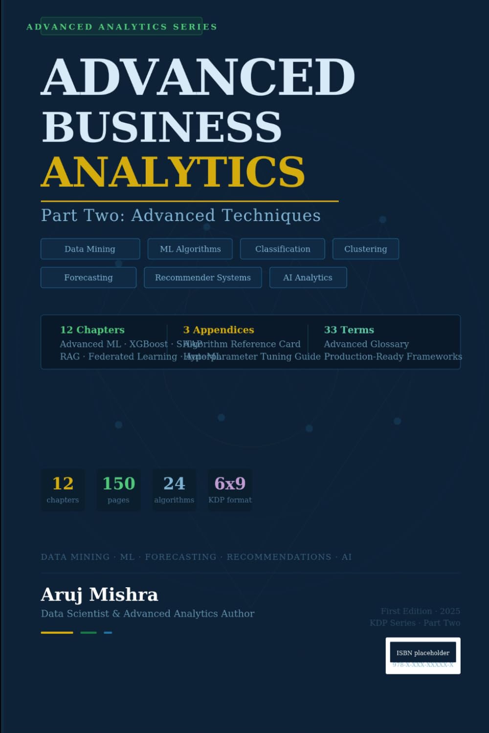 Advanced Business Analytics: Data Mining, Machine Learning, Predictive Modeling and Customer Intelligence for Data-Driven Organizations