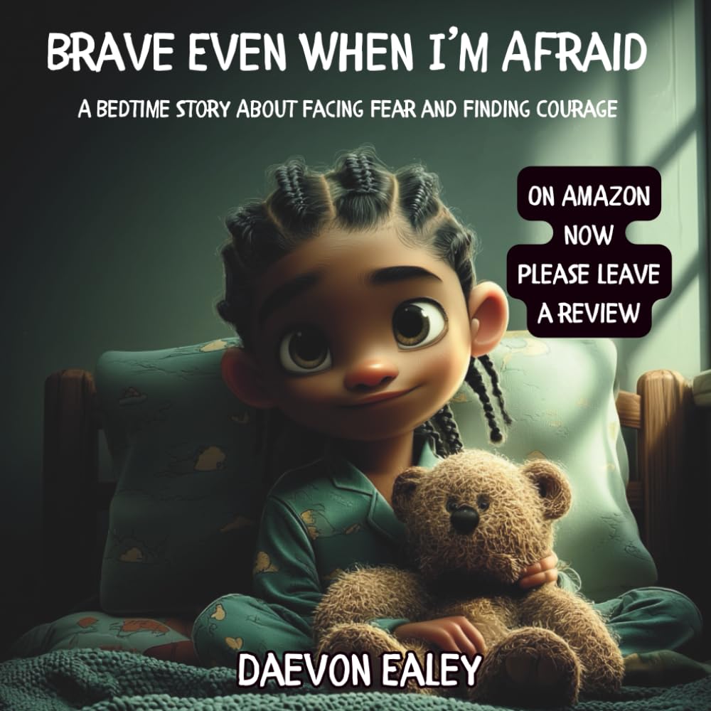 Brave Even When I’m Afraid: A Bedtime Story About Facing Fear and Finding Courage (Little Lessons, Big Feelings)