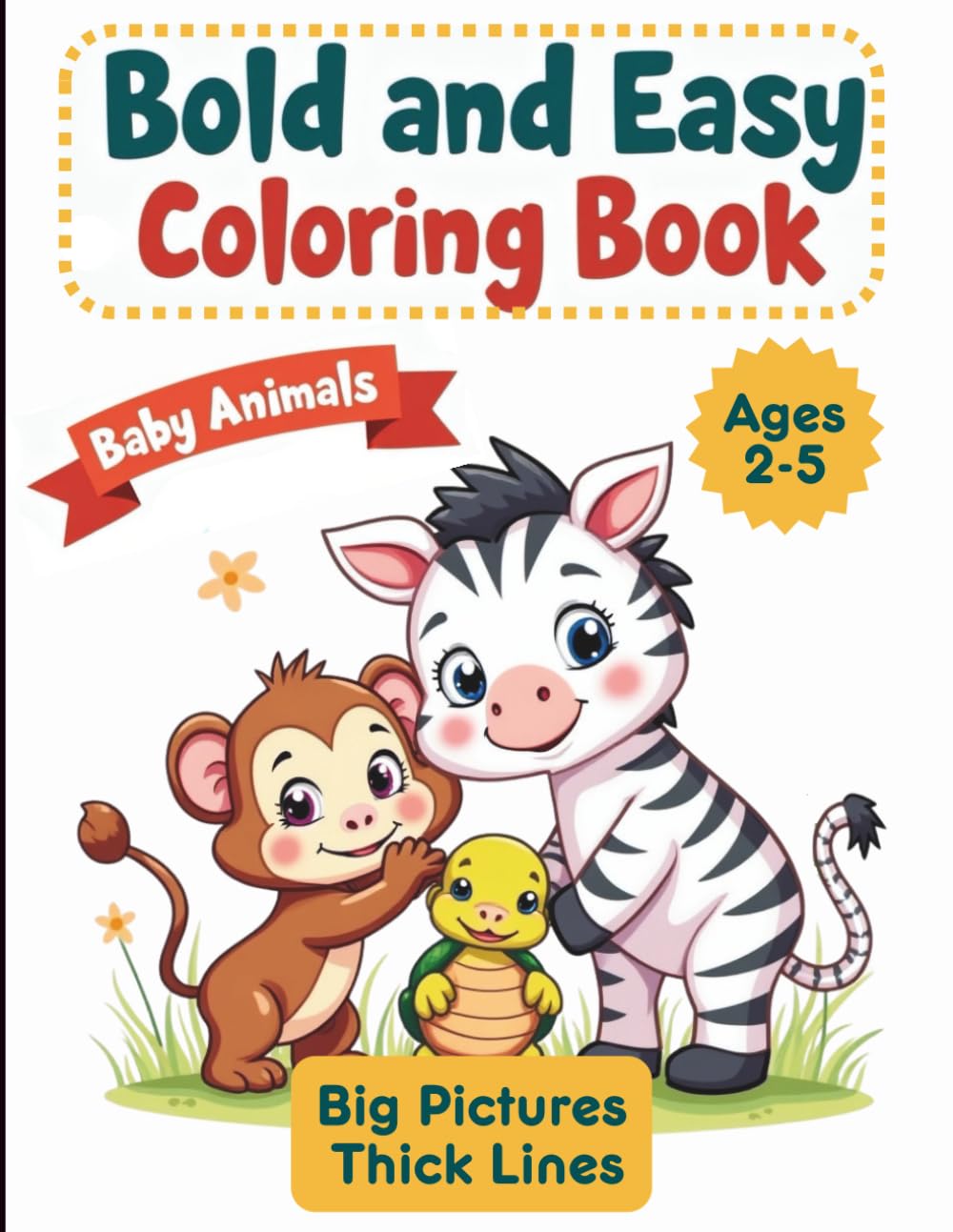 Bold & Easy Animals Coloring Book For Kids: A jumbo coloring book for toddlers of baby animals. 65 cute & simple animals for coloring fun ages 2+.