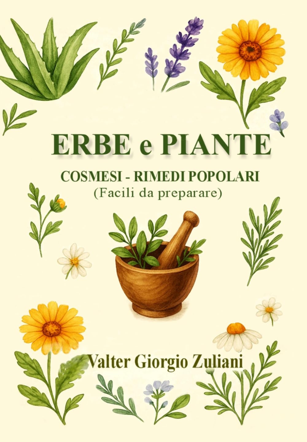 Erbe e piante: ANTICHI RIMEDI DOMESTICI PER LA COSMESI E CURE POPOLARI